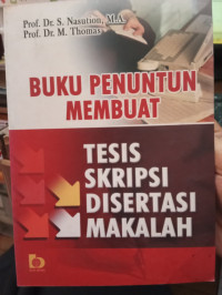 Image of Buku Penuntun Membuat Tesis, Skripsi, Disertasi, Makalah