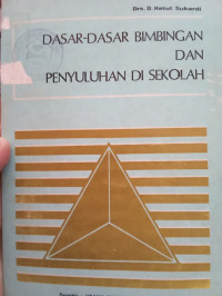 Image of Dasar-Dasar Bimbingan dan Penyuluhan di Sekolah