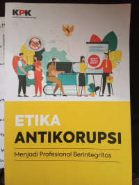 Image of Etika Antikorupsi Menjadi Profesional Berintegritas